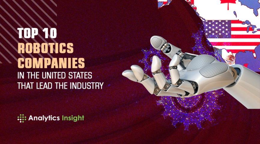 Analytics Insight发布“美国十大领先机器人公司”，优必选科技再上榜