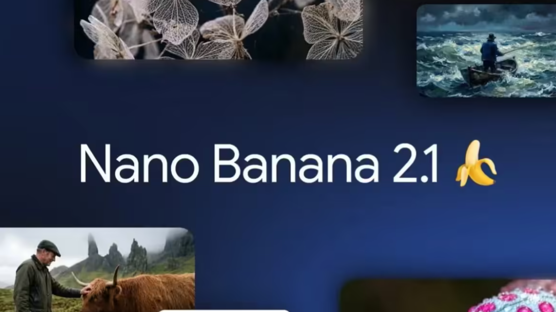 谷歌 AI 图像模型 Nano Banana 2.1 发布